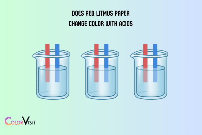 Does Red Litmus Paper Change Color with Acids