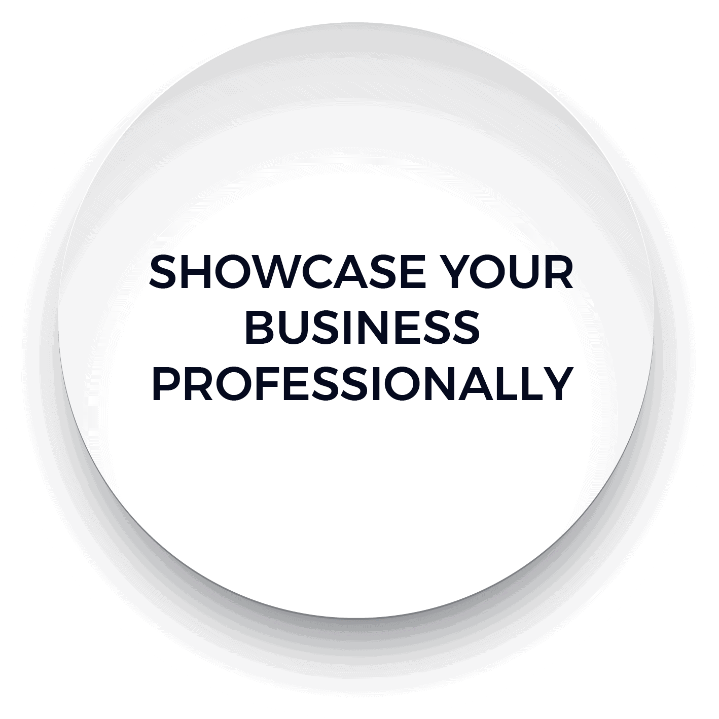 SHOW YOUR BUSINESS PROFESSIONALLY