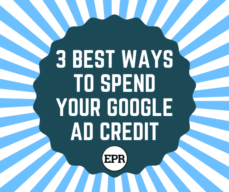 BEst ways to spend your Google Ad Credit