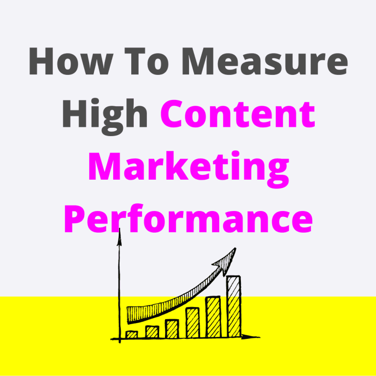 How To Measure High Content Marketing Performance