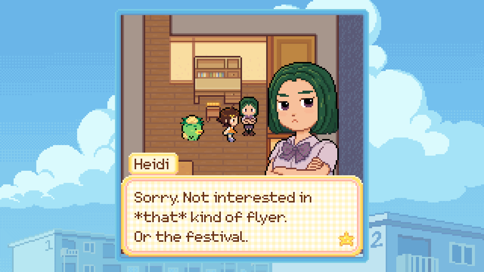 The character Heidi saying: Sorry. Not Interested in *that* kind of flyer. Or the festival.