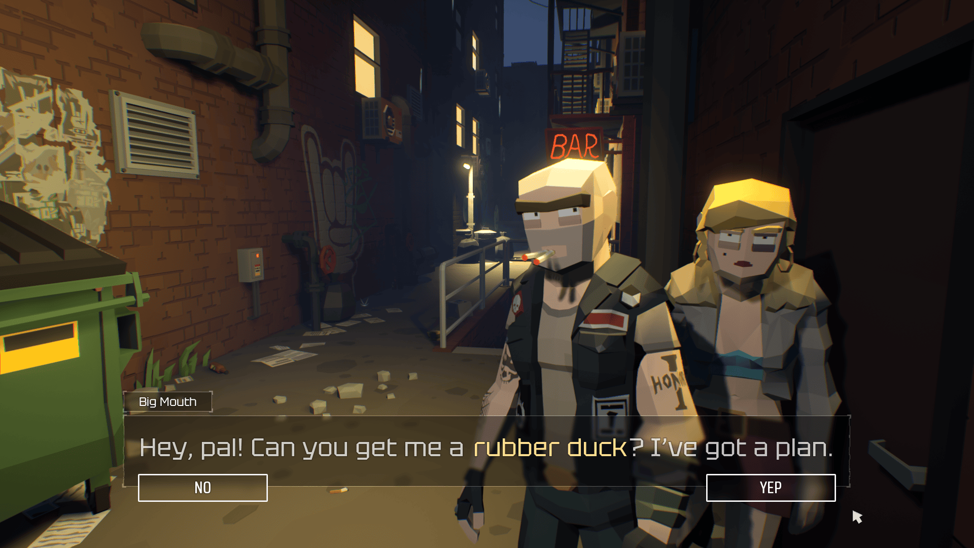 A screenshot of a game. all rendered in a low-poly style. In a dirty alleyway covered in litter, a bald man with two cigarettes in his mouth wearing a dirty undershirt and a black leather vest glares at you. Behind him is a woman wearing a bikini top and a fur-collared jacket. She is also glaring at you. A dialogue box at the bottom of the screen reads: "Hey pal! Can you get me a rubber duck? I've got a plan."