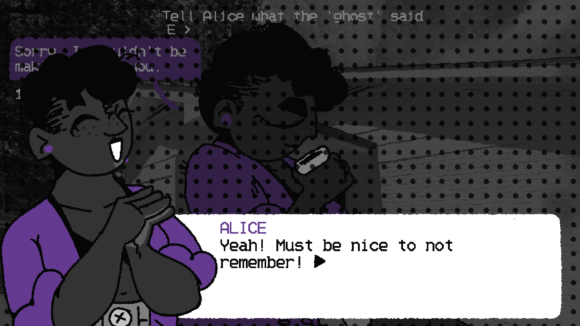 Alice, a character from the game, saying "Yeah! Must be nice to not remember!"