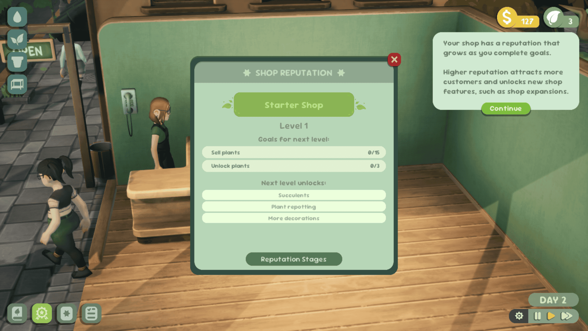 Superimposed over an empty shop is a pop-up window titled "Shop Reputation. It contains the current level: Starter Shop, Level 1. And the goals for the next level, with the current progress toward the goals: Sell Plants 0/15, Unlock Plants 0/3. And "Next Level Unlocks" indicating what will be unlocked at the next level of reputation: Succulents, Plant re-potting, More Decorations
