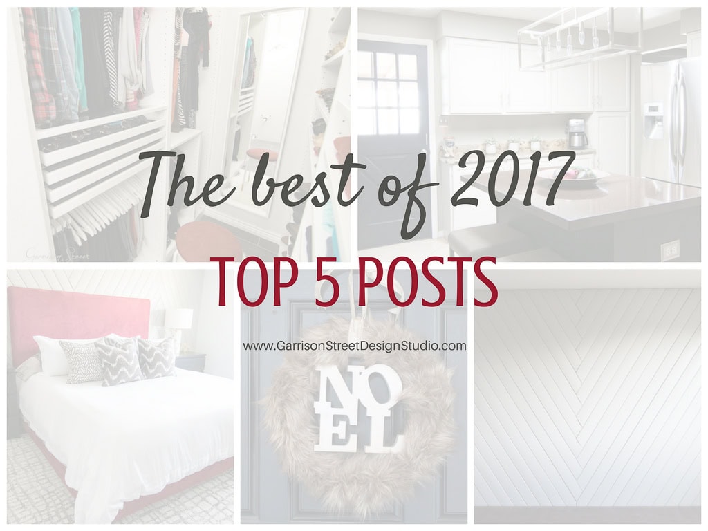 Collage of home interior photos titled "The Best of 2017: Top 5 Posts." Images display various room designs, including a closet, kitchen, bedroom, and a decorative wall with the word "NOEL.