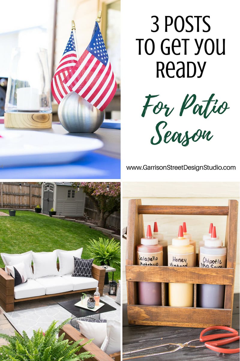 Collage of a patio setup: top left features a lantern and mini American flags, top right text reads "3 Posts to Get You Ready for Patio Season." Bottom left shows a patio with a couch, bottom right displays condiment bottles in a wooden holder.