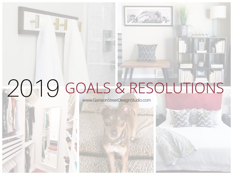 A collage image with "2019 Goals & Resolutions" text overlay. Features home decor, including a towel rack, office setup, and a bedroom. A small dog sits on a couch. Website link: www.GarrisonStreetDesignStudio.com.