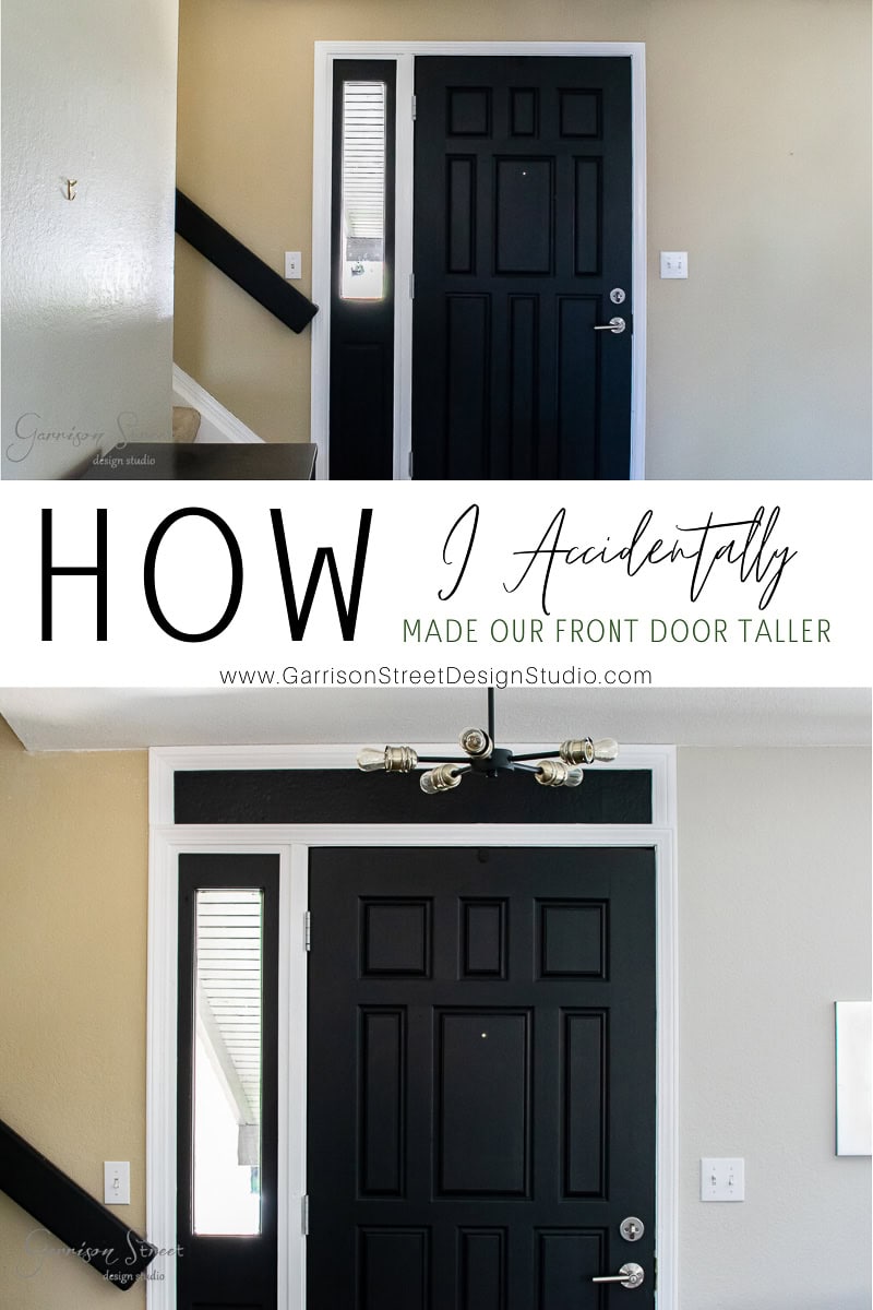 Two images feature a black front door with a side window. The top image displays the door lower on the wall, while the bottom showcases it raised higher. Text reads, "How I accidentally made our front door taller," with a website link.