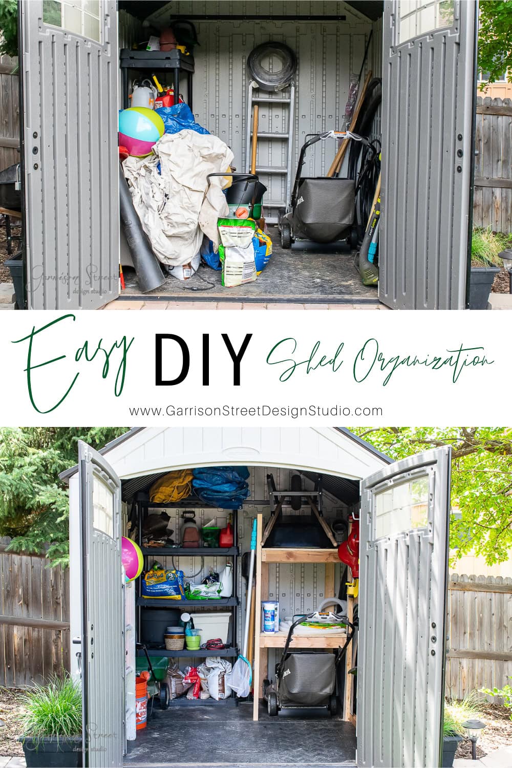 A garden shed is shown in two images. The top reveals a cluttered interior with tools, lawn chairs, a wheelbarrow, and toys. The lower image displays a neatly organized shed with items on shelves and hanging pegs. A banner proudly reads "Easy DIY Shed Organization.