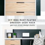 A white and wood fluted dresser is styled as a desk with a desktop, plant, books, and patterned pillow on a chair beside it against a dark green wall. Text reads, "DIY IKEA RAST FLUTED DRESSER DESK HACK.