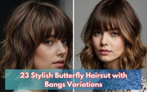 23 Stylish Butterfly Haircut With Bangs Variations