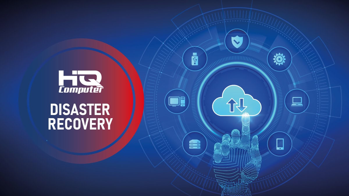 Disaster recovery: il servizio di HQ Computer per ripristinare la rete aziendale in tempi garantiti, in caso di problemi