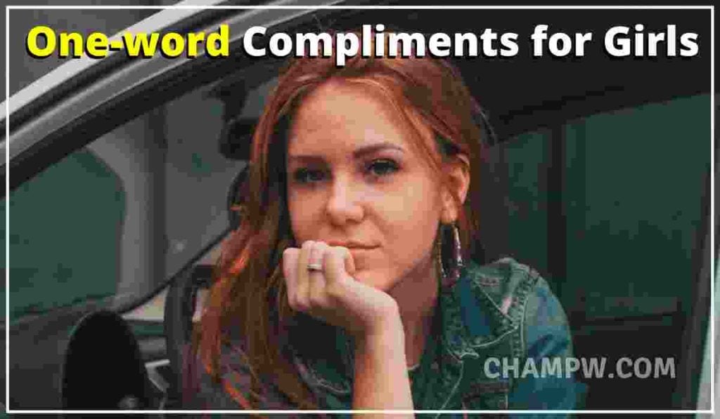 1000+ Beautiful Compliments For Girls To Impress Her