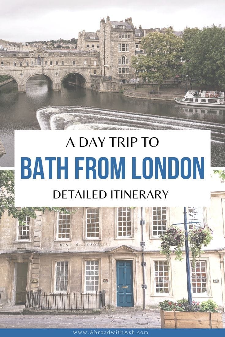 A Day Trip to Bath from London Detailed Itinerary • Abroad with Ash