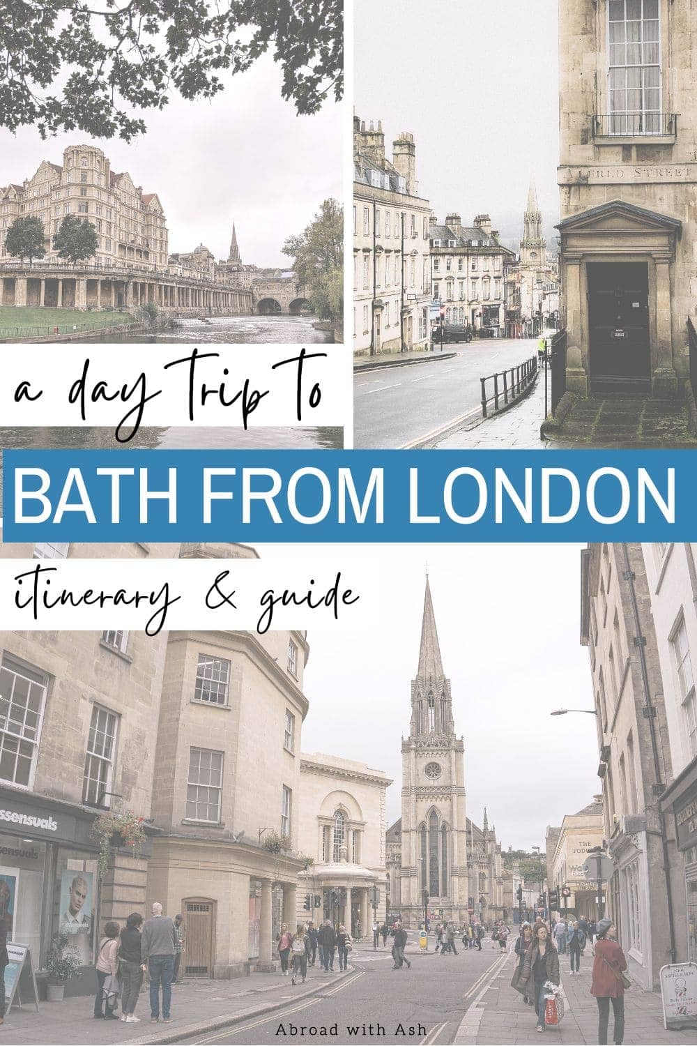 A Day Trip to Bath from London Detailed Itinerary • Abroad with Ash