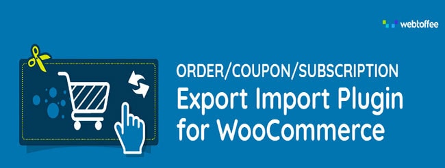 Order Export Order Import for WooCommerce