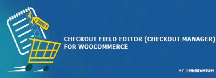 ThemeHigh Checkout Filed Editor review.