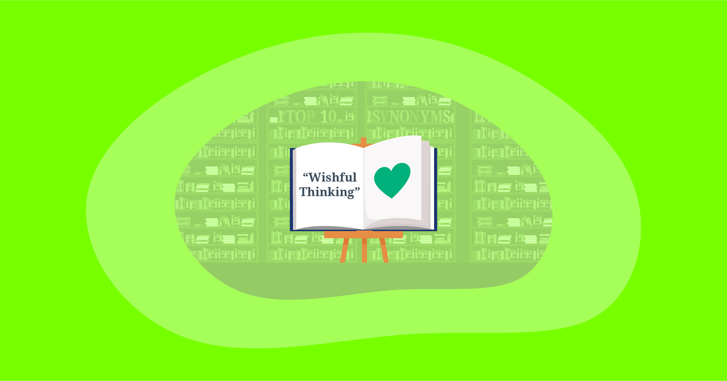 Illustration for Top 10 & Impactful Synonyms for “Wishful Thinking"
