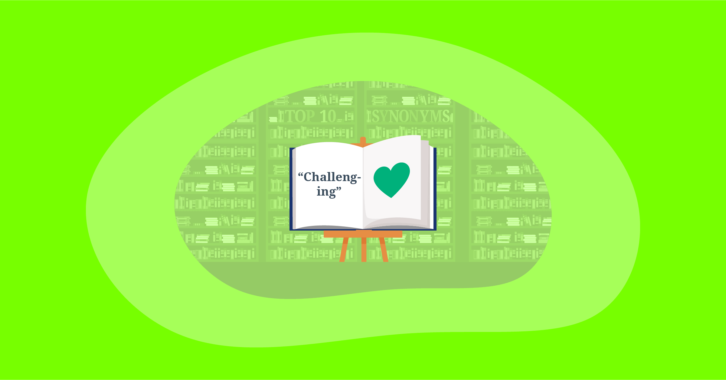 Illustration for Top 10 Positive & Impactful Synonyms for “Challenging”