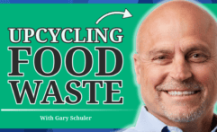 How to Save & Upcycle Food Waste Sustainably: Gary Schuler from GTF Technologies (#22)