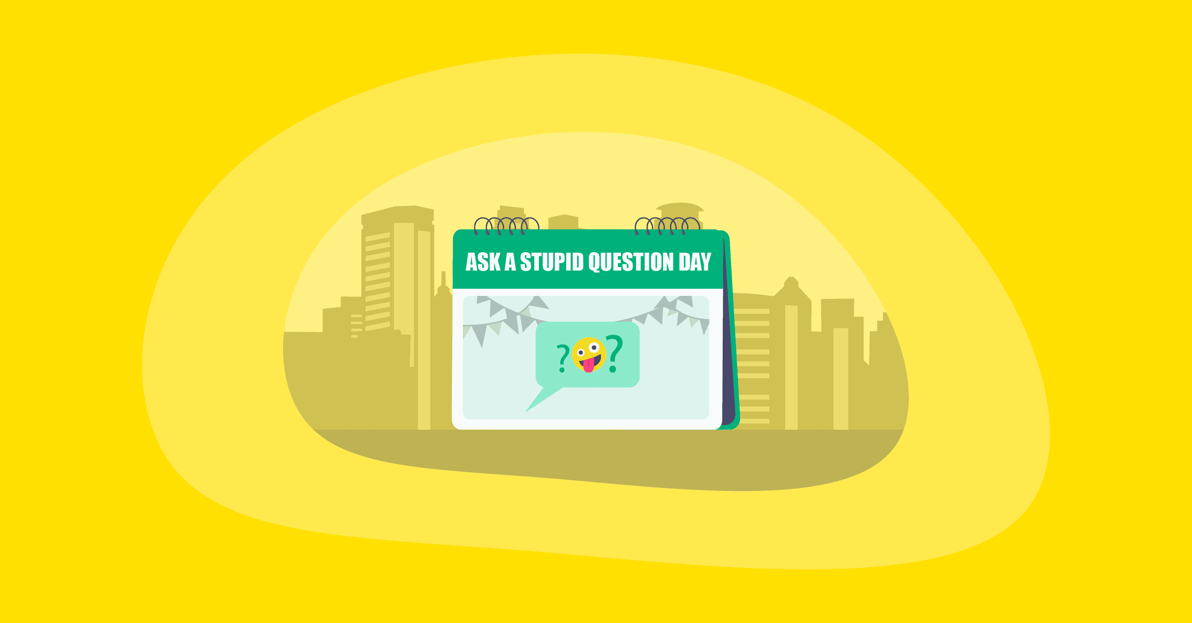 Illustration of Ask a Stupid Question Day