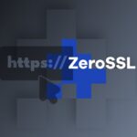 Zerossl: How to Secure Your Website with a Free SSL Certificate