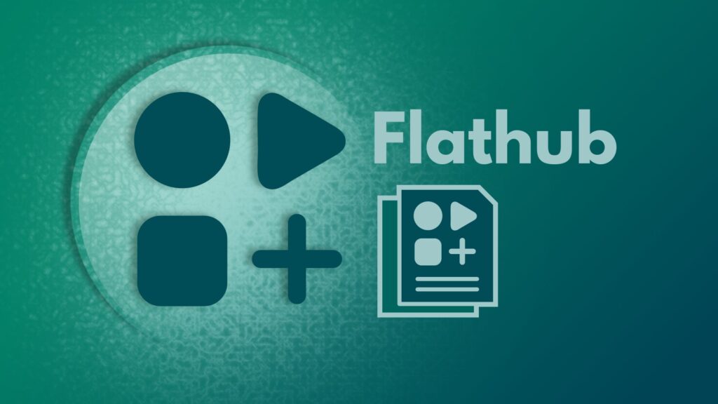 Flathub's Strategic Shift To Highlight High-Quality Apps