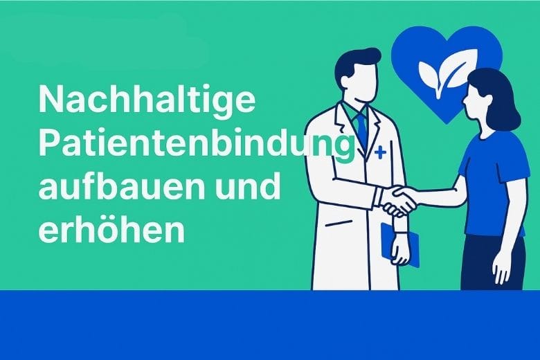 Arzt und Patient geben sich die Hand: nachhaltige Patientenbindung aufbauen und erhöhen