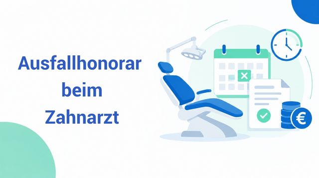 Zahnarztstuhl neben Kalender mit abgesagtem Termin, Abrechnungsbogen, Euro-Münzen und Text Ausfallhonorar beim Zahnarzt.