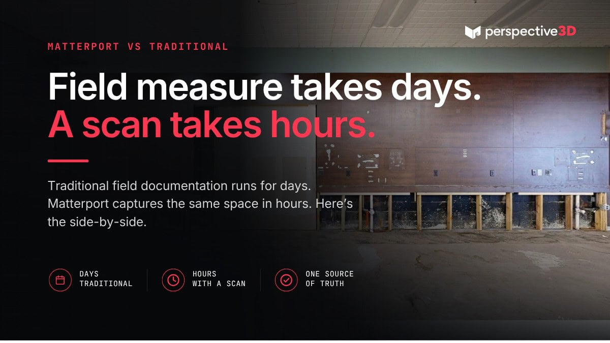 Matterport Compared to Traditional Field Documentation: A Side-by-Side Timeline