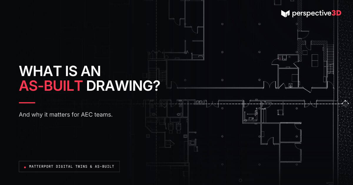 What Is an As-Built Drawing, and Why Does It Matter for AEC?