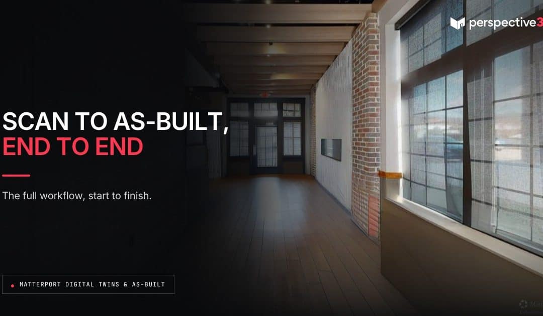 From Matterport Scan to Construction-Ready As-Built: The Workflow Explained