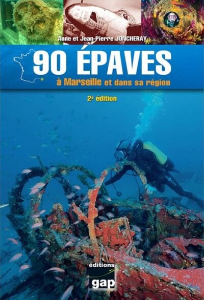 90-epaves-Marseille-et-dans-region_2 Explorez les mystères sous-marins de Marseille avec "90 Épaves", un guide incontournable pour les passionnés de plongée.