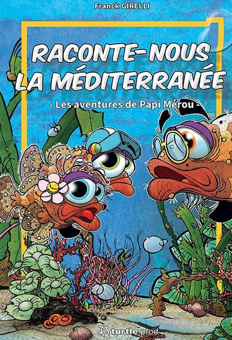 Plongez dans les aventures colorées de Papi Mérou, explorant les merveilles sous-marines de la Méditerranée. #Plongée
