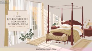 30 7 Four Poster Bed Master Bedroom Ideas For Timeless Grandeur