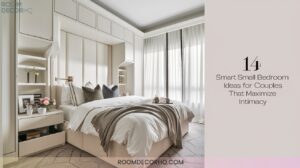 11 14 Smart Small Bedroom Ideas For Couples That Maximize Intimacy1