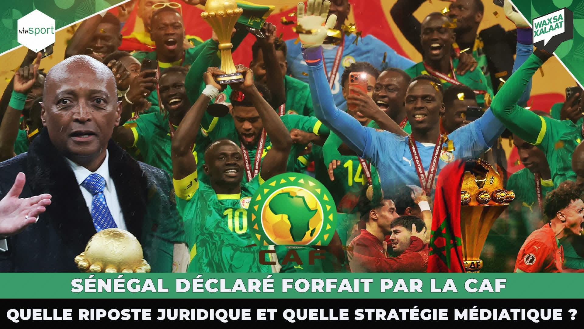 Sénégal déclaré forfait par la CAF : quelle riposte juridique et quelle stratégie médiatique ? - wiwsport