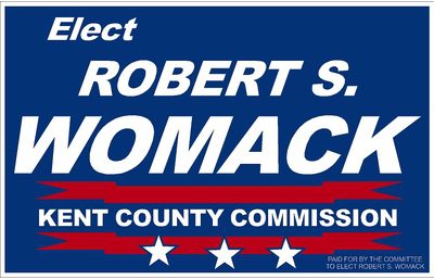 Election sign for Robert S. Womack with Kent County Commission.