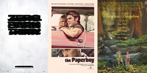 Zero Dark Thirty, The Paperboy, Moonrise Kingdom