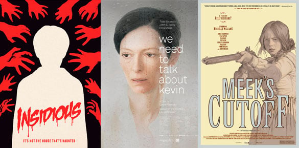 Insidious, We Need to Talk About Kevin, Meek’s Cutoff