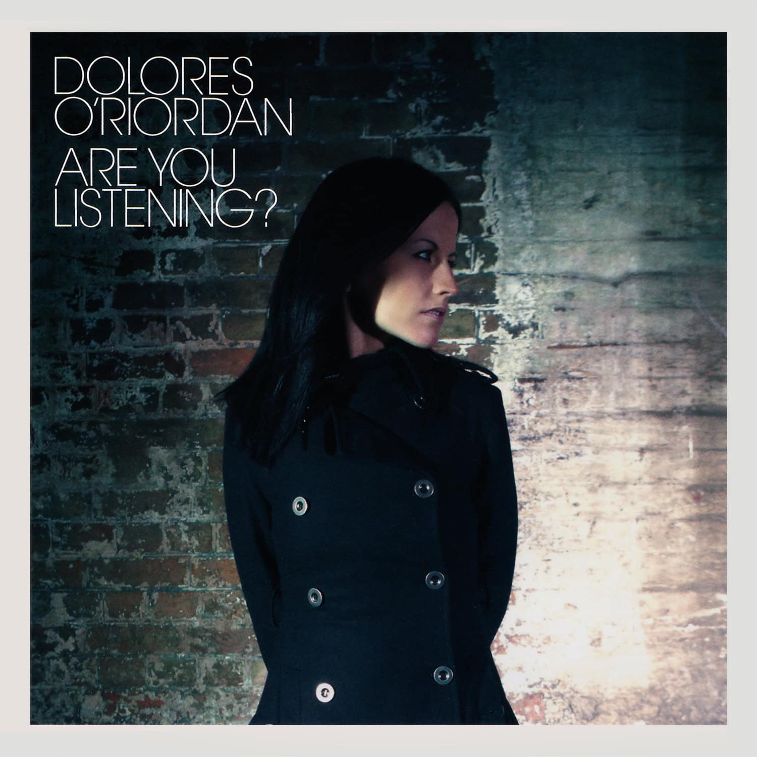 Dolores O'Riordan, Are You Listening?