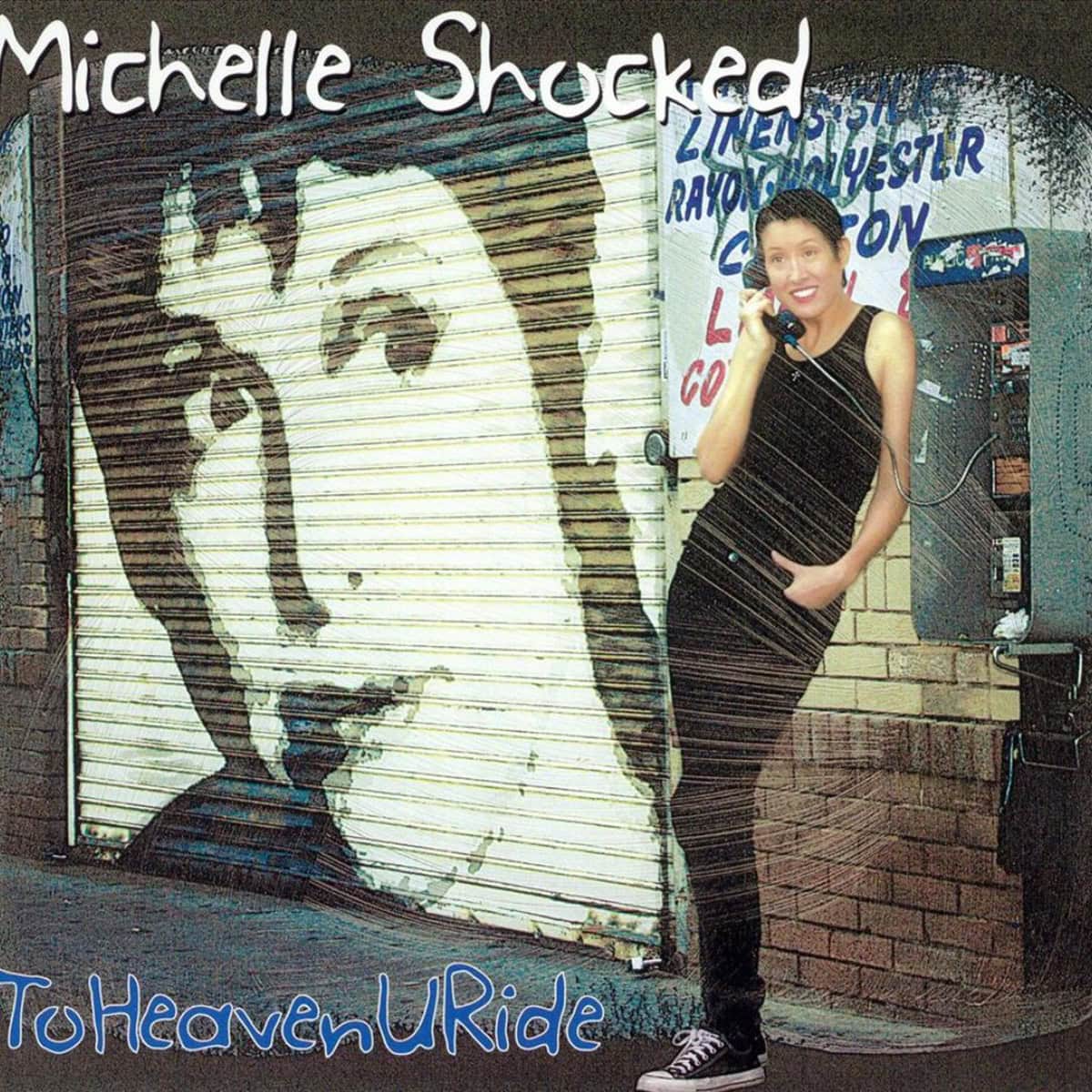 Michelle Shocked, To Heaven U Ride