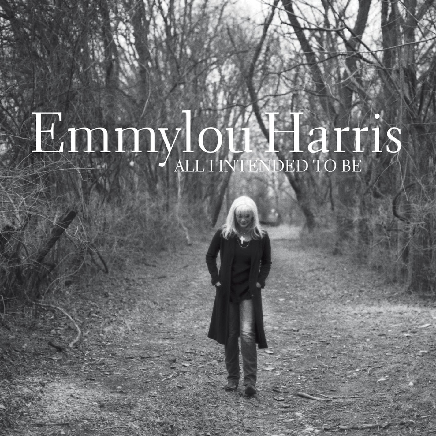 Emmylou Harris, All I Intended to Be