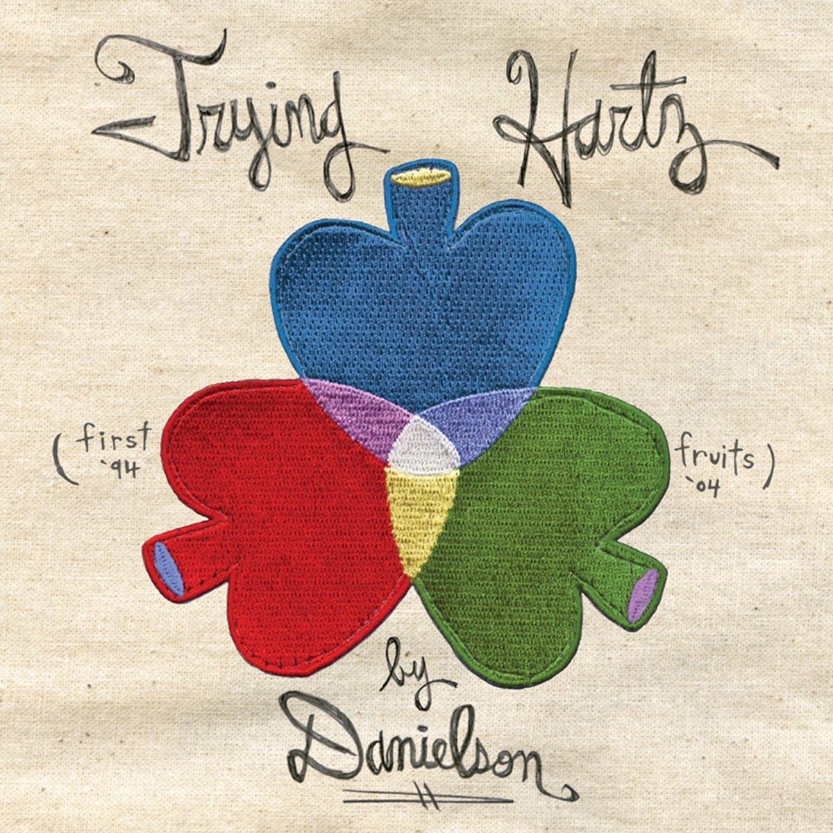 Danielson, Trying Hartz (First Fruits '94 - '04)