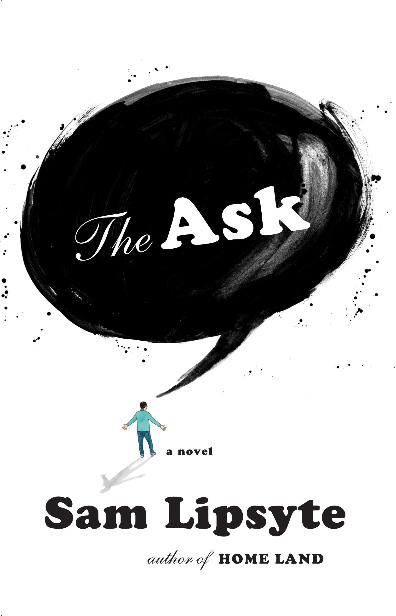 Sam Lipsyte, The Ask