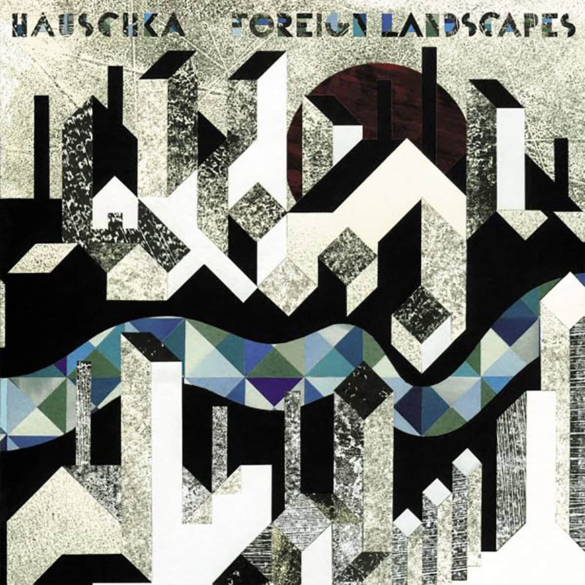 Hauschka, Foreign Landscapes