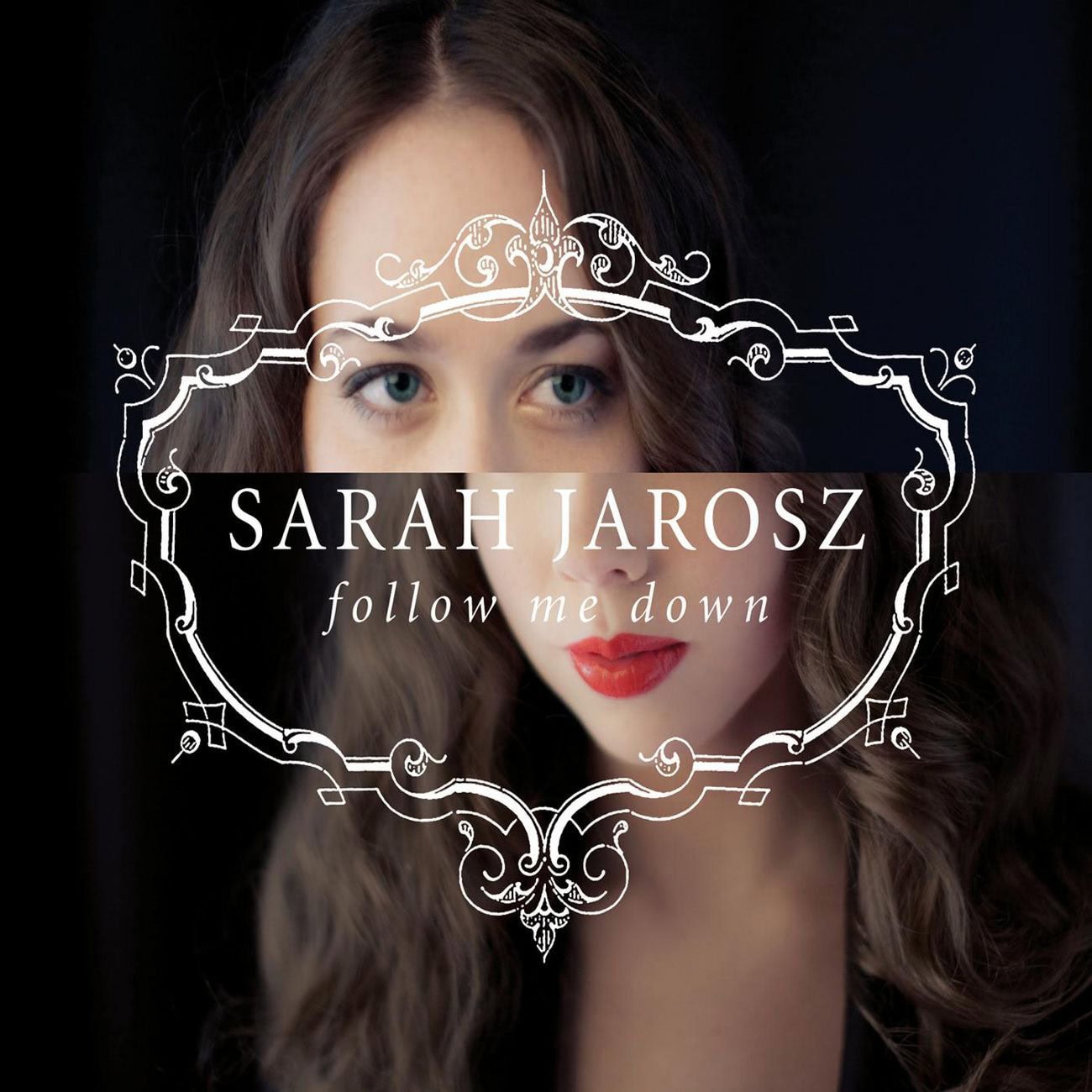 Sarah Jarosz, Follow Me Down