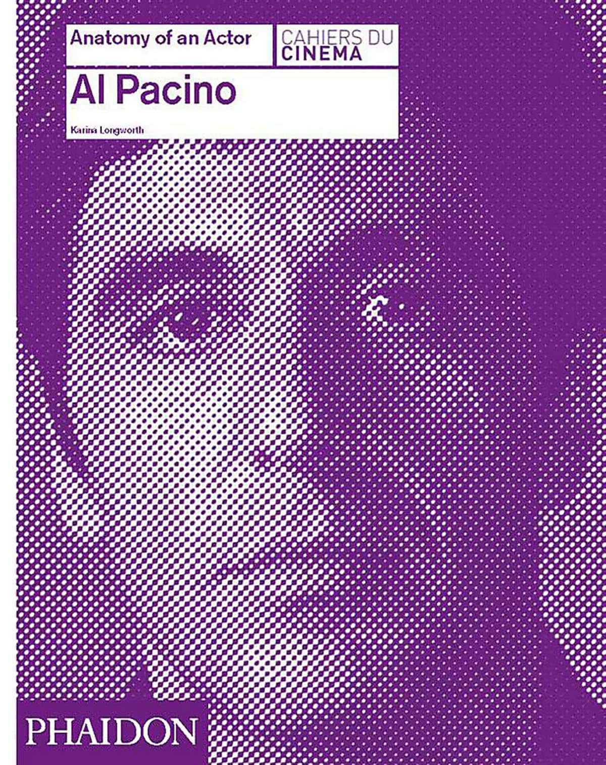 Empathy for a Genius: Karina Longworth’s Al Pacino: Anatomy of an Actor