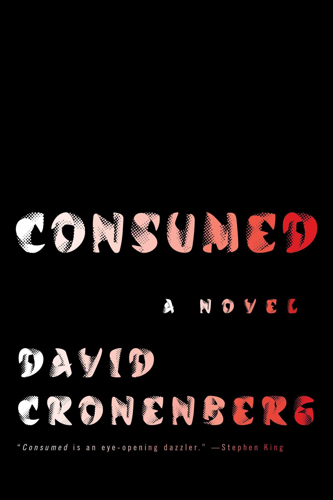 David Cronenberg, Consumed