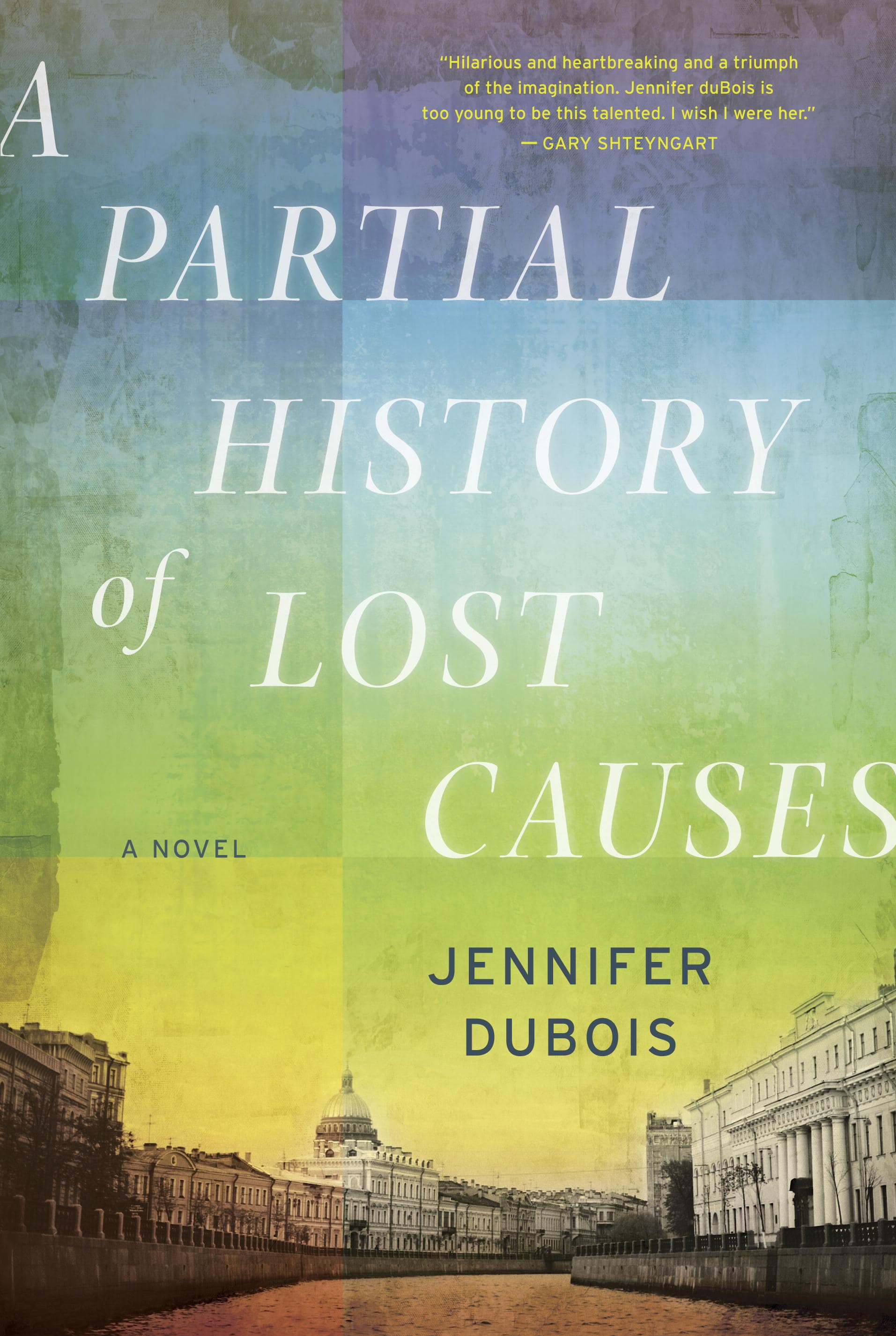 Jennifer DuBois, A Partial History of Lost Causes